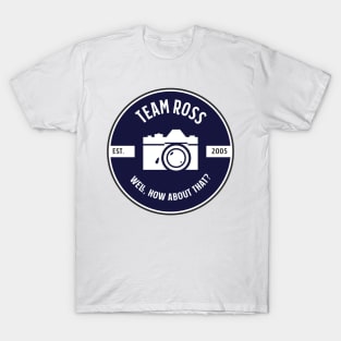 Team Ross T-Shirt